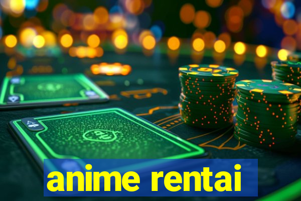anime rentai